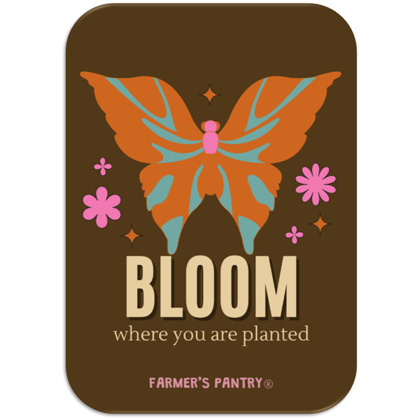 Magnet - Bloom Where You Are Planted